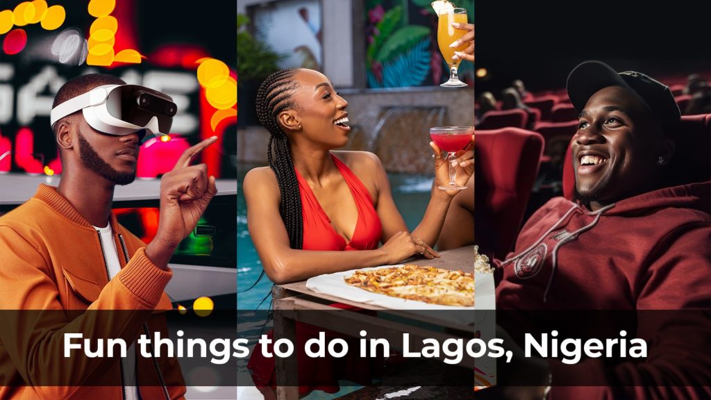 Fun things to do in Lagos, Nigeria